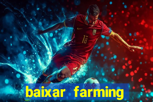 baixar farming simulator 18 dinheiro infinito